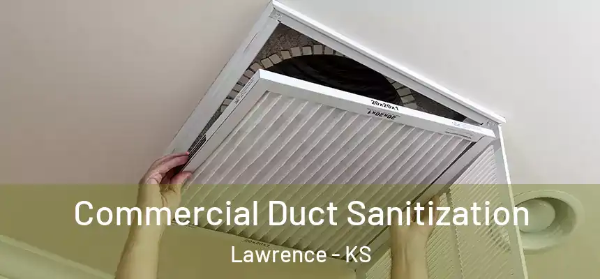  Commercial Duct Sanitization Lawrence - KS