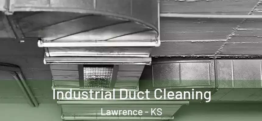 Industrial Duct Cleaning Lawrence - KS